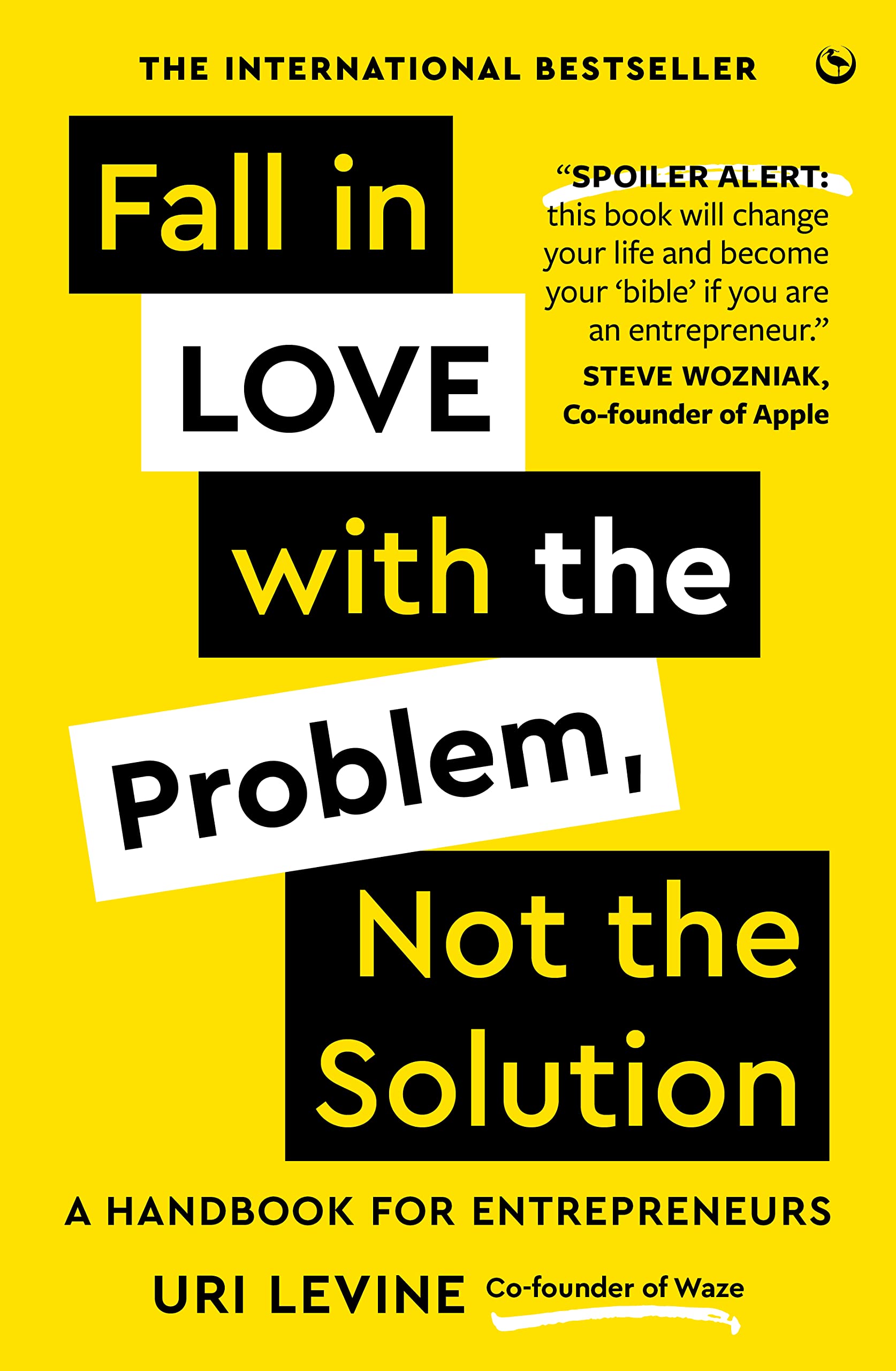 Fall in Love with the Problem, Not the solution Cover